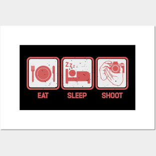 Eat, Sleep, Shoot - Funny Photographer Posters and Art